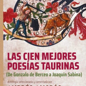 LAS CIEN MEJORES POESÍAS TAURINAS
